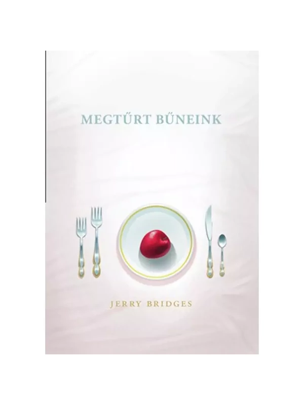 Megtűrt bűneink – Jerry Bridges