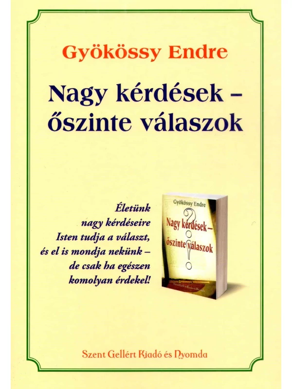 Nagy kérdések – őszinte válaszok – Gyökössy Endre