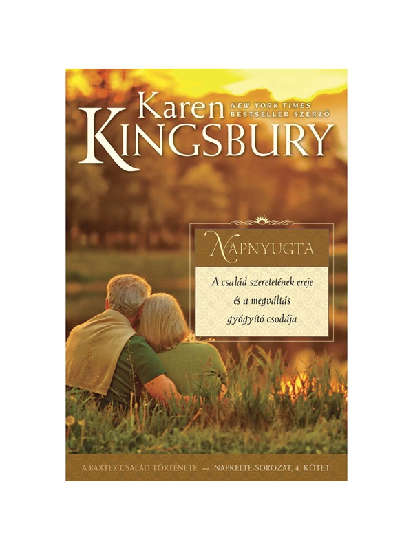 Napnyugta – Napkelte-sorozat 4. – Karen Kingsbury