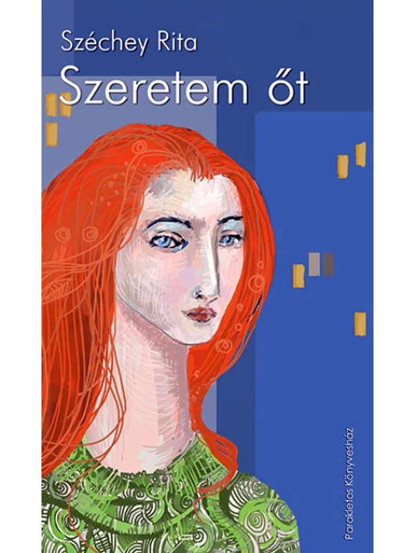 Szeretem őt – Széchey Rita