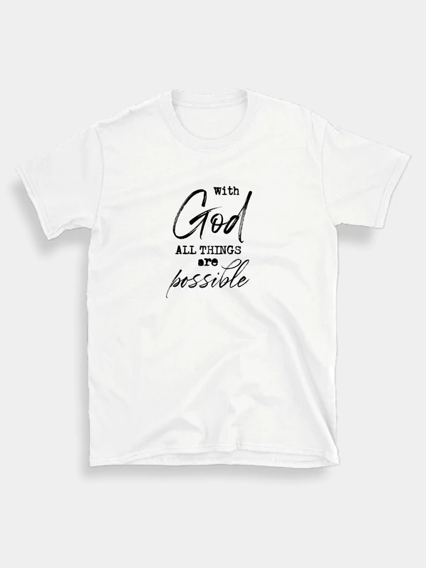 With God All Things Are Possible – uniszex póló