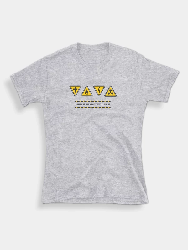 A Lélek az, ami megelevenít… – női póló