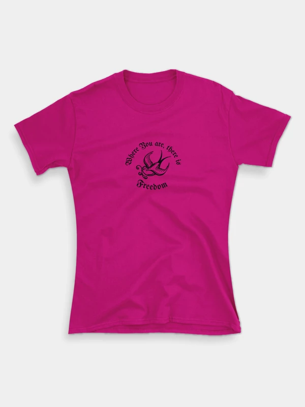 „Where You are there is Freedom” – női póló, pink – M