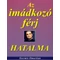 Az imádkozó férj hatalma – Stormie Omartian