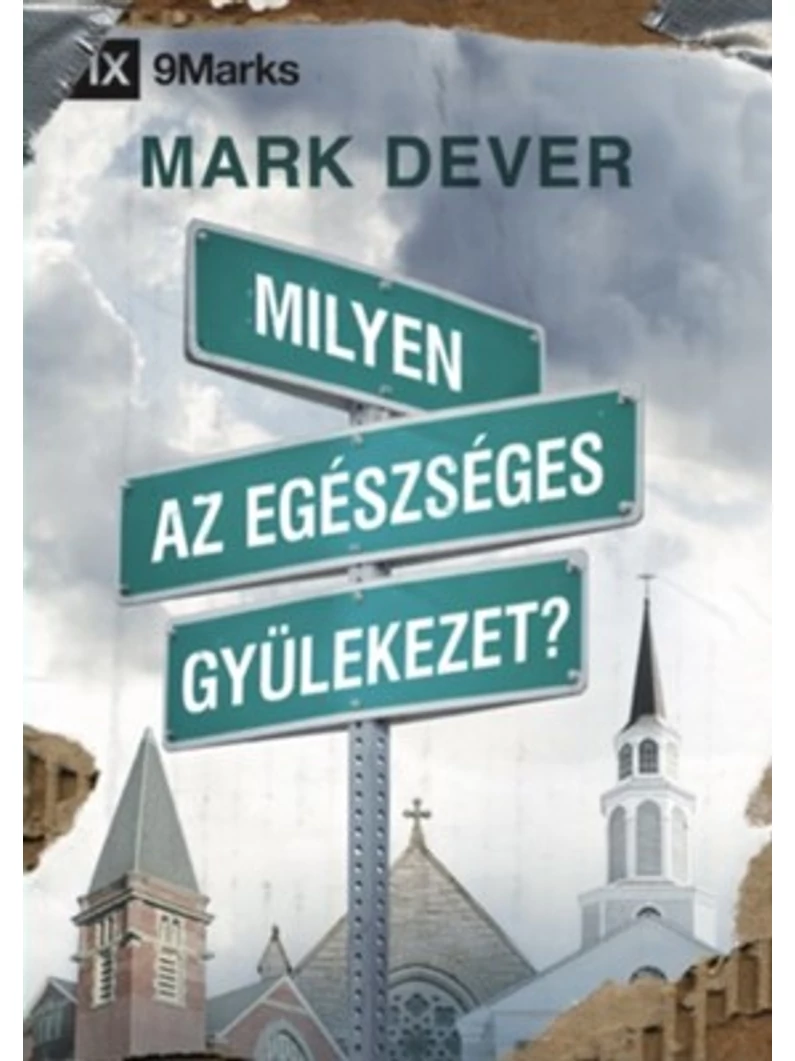 Milyen az egészséges gyülekezet? – Mark Dever
