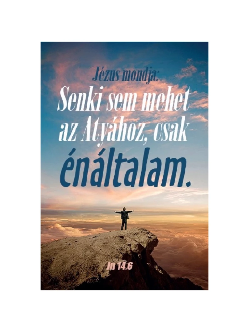 Senki sem mehet az Atyához...– Minikártya csomag (T71)