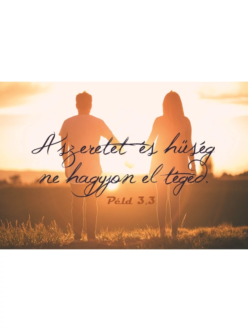 A szeretet és hűség ne hagyjon el téged.– Minikártya csomag (T84)