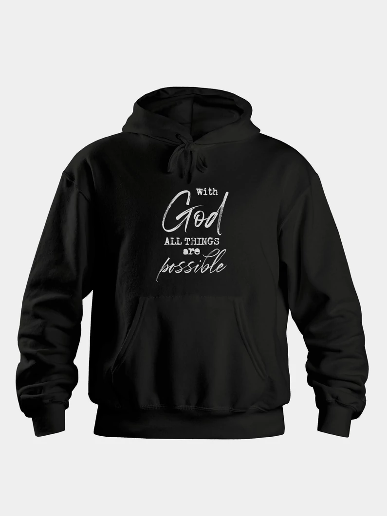 With God All Things Are Possible – uniszex kapucnis pulóver