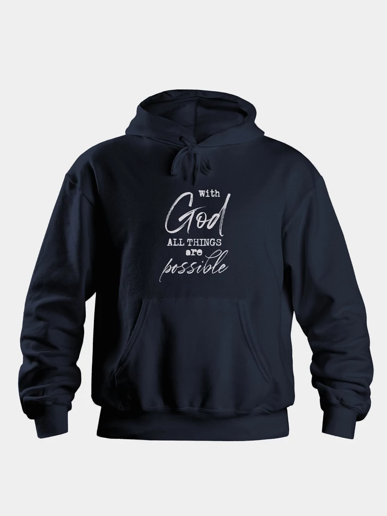 With God All Things Are Possible – uniszex kapucnis pulóver