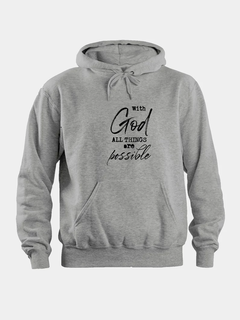 With God All Things Are Possible – uniszex kapucnis pulóver