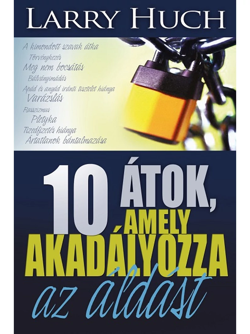 10 átok, amely akadályozza az áldást – Larry Huch