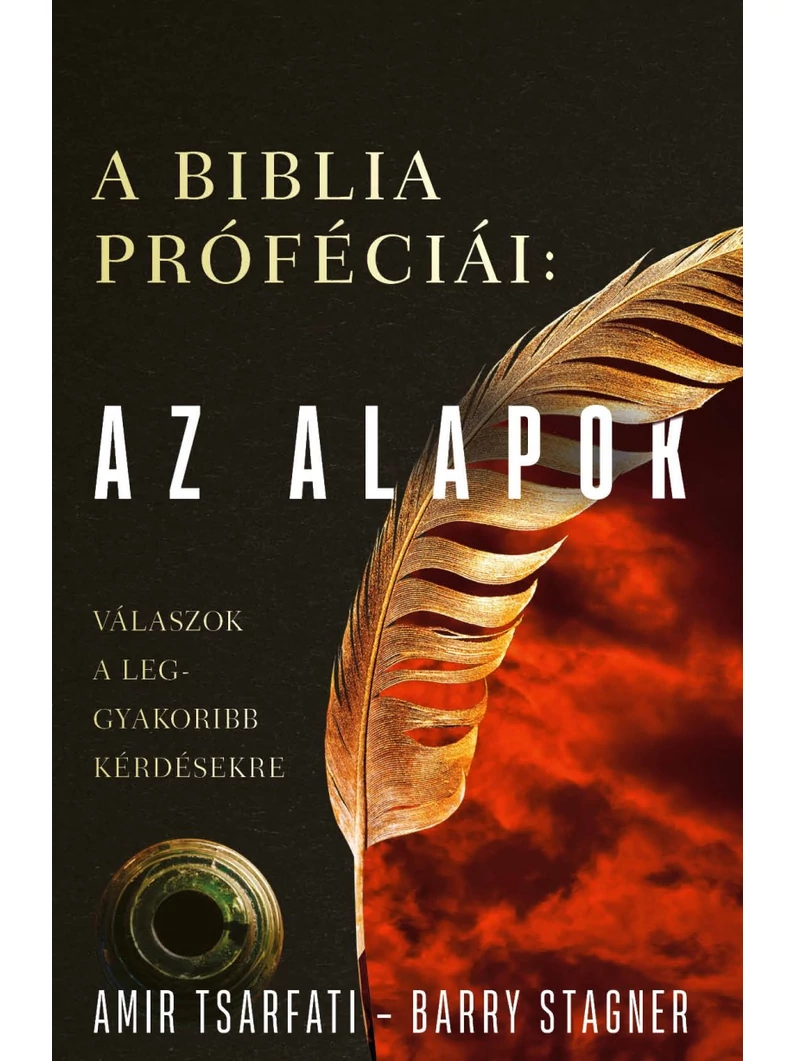 A Biblia próféciái: Az alapok – Amir Tsarfati, Barry Stagner