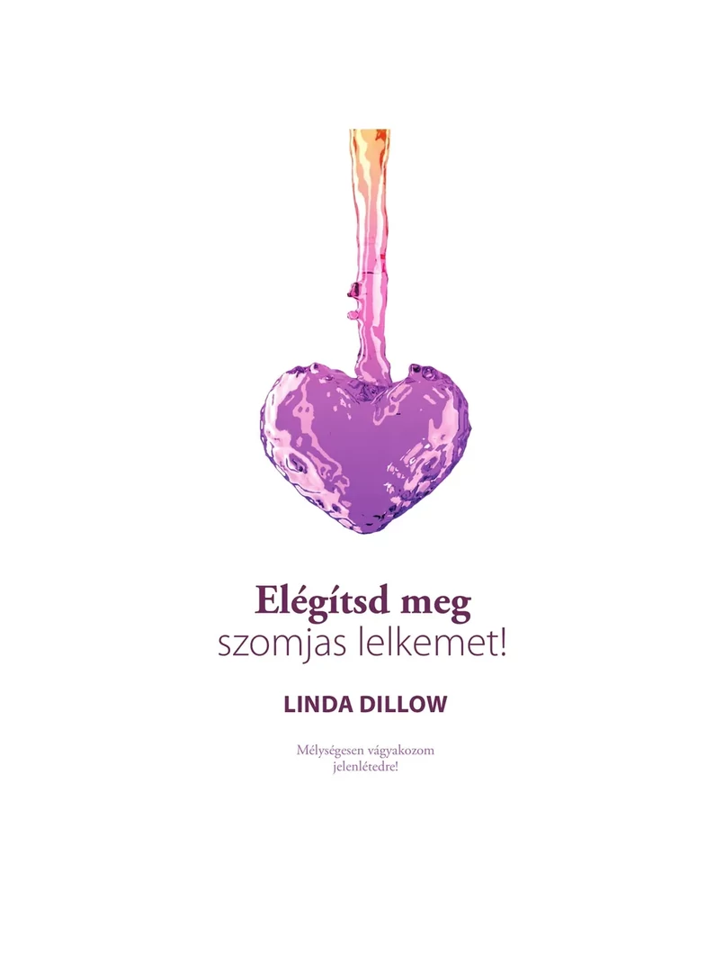 Elégítsd meg szomjas lelkemet! – Linda Dillow