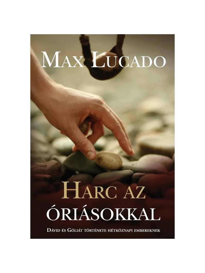Harc az óriásokkal – Max Lucado