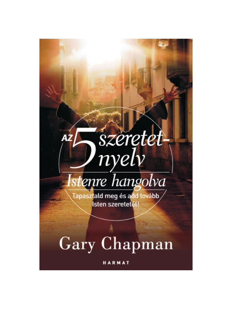 Az 5 szeretetnyelv – Istenre hangolva – Gary Chapman