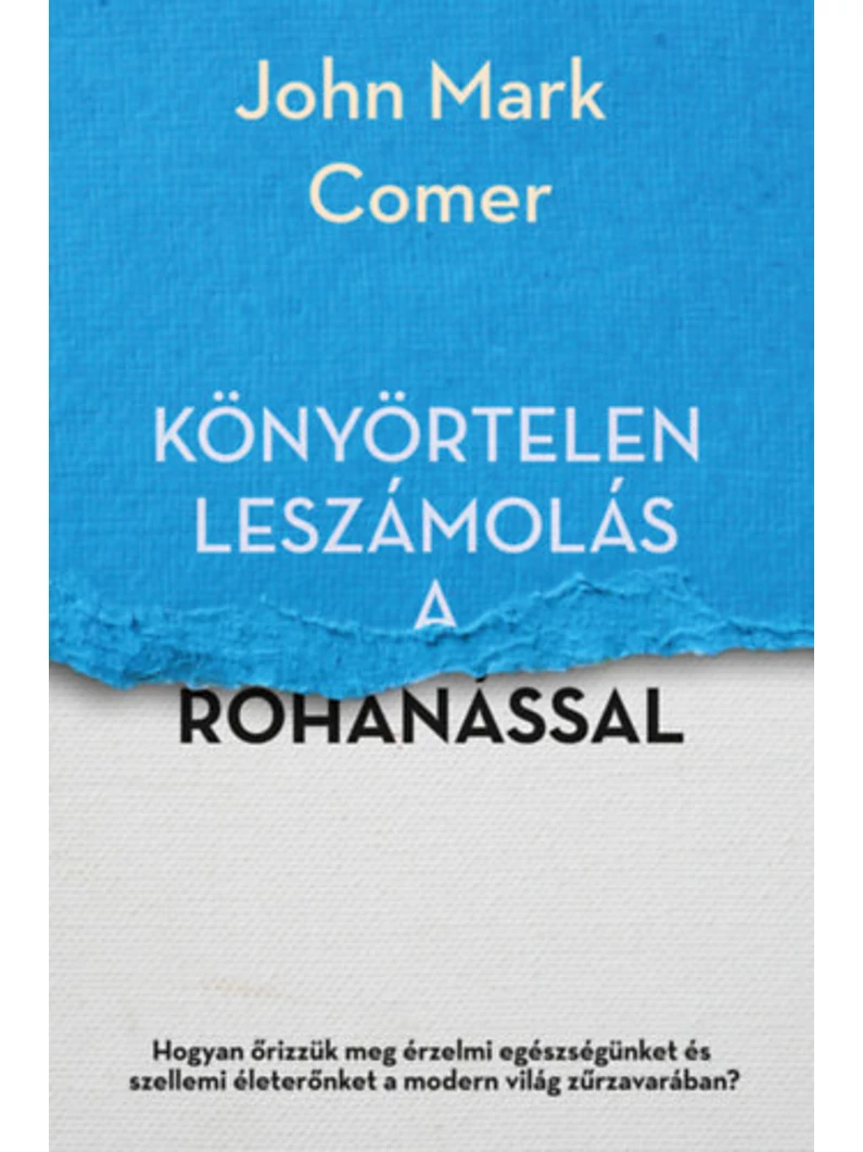 Könyörtelen leszámolás a rohanással – John Mark Comer