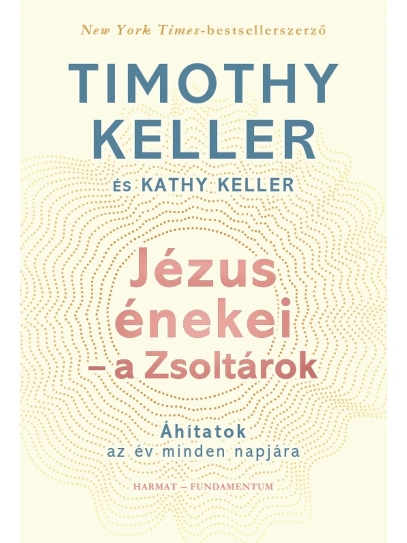 Jézus énekei – a Zsoltárok – Timothy és Kathy Keller