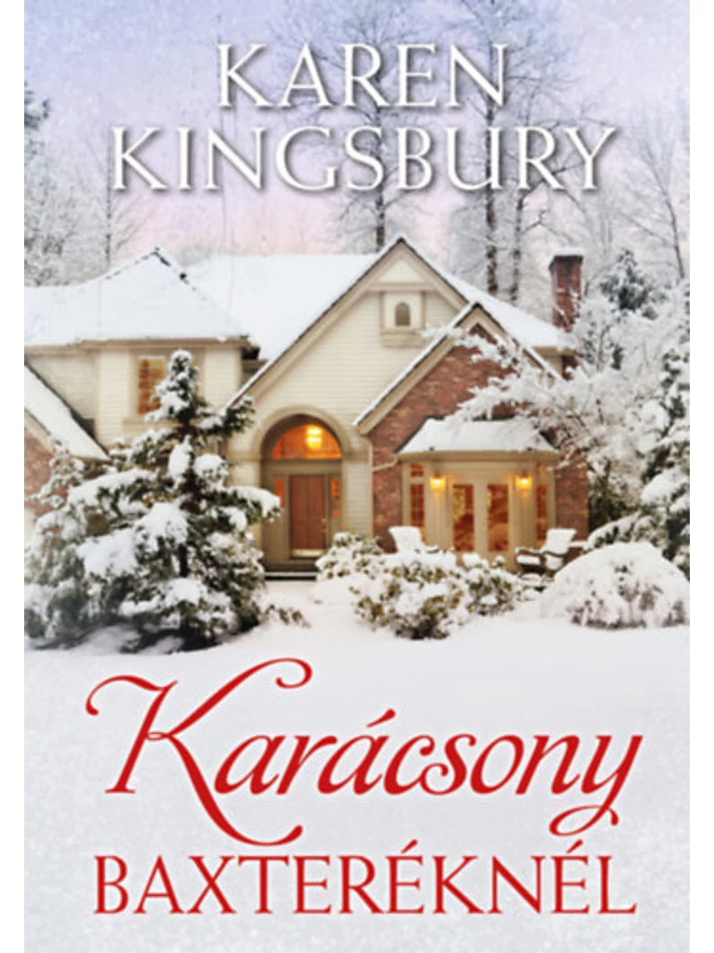Karácsony Baxteréknél – Karen Kingsbury