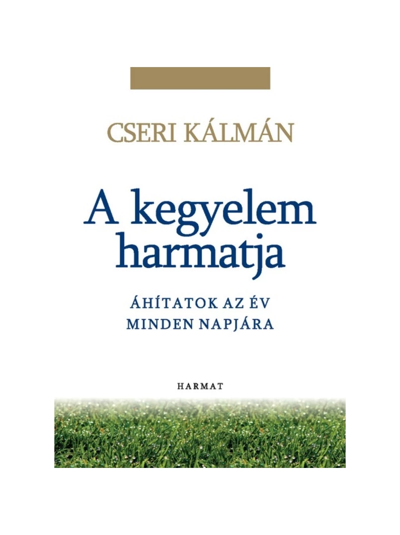 A kegyelem harmatja – Áhítatok az év minden napjára – Cseri Kálmán