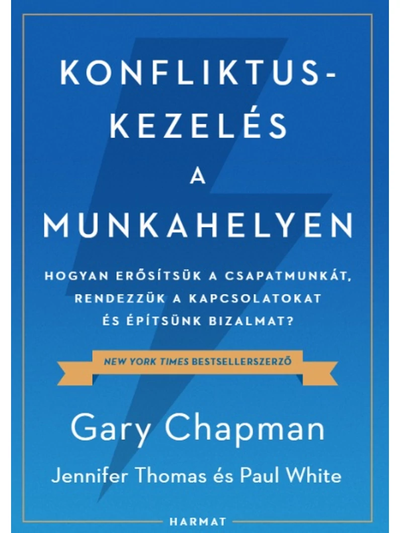 Konfliktuskezelés a munkahelyen - Gary Chapman, Jennifer Thomas, Paul White