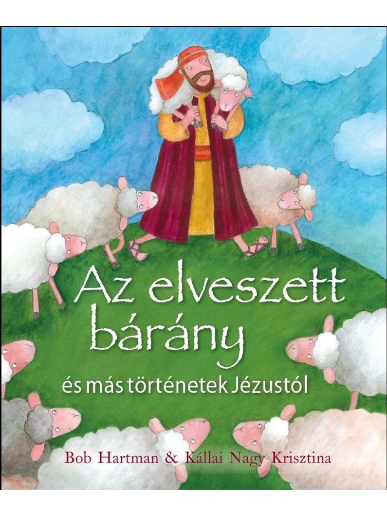 Az elveszett bárány és más történetek Jézustól – BOB HARTMAN