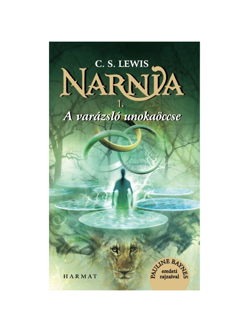 Narnia 1. – A varázsló unokaöccse – C. S. Lewis – illusztrált kiadás