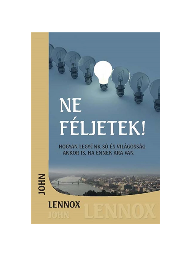 Ne féljetek! – John C. Lennox