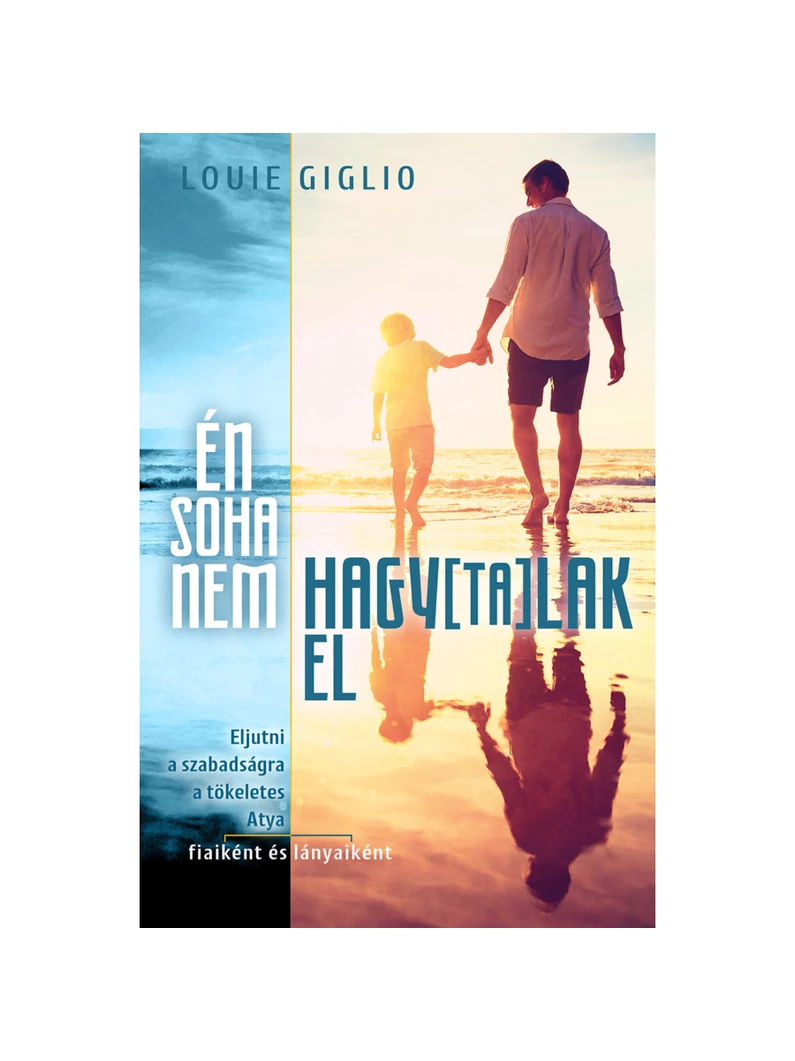 Én soha nem hagy(ta)lak el – Louie Giglio