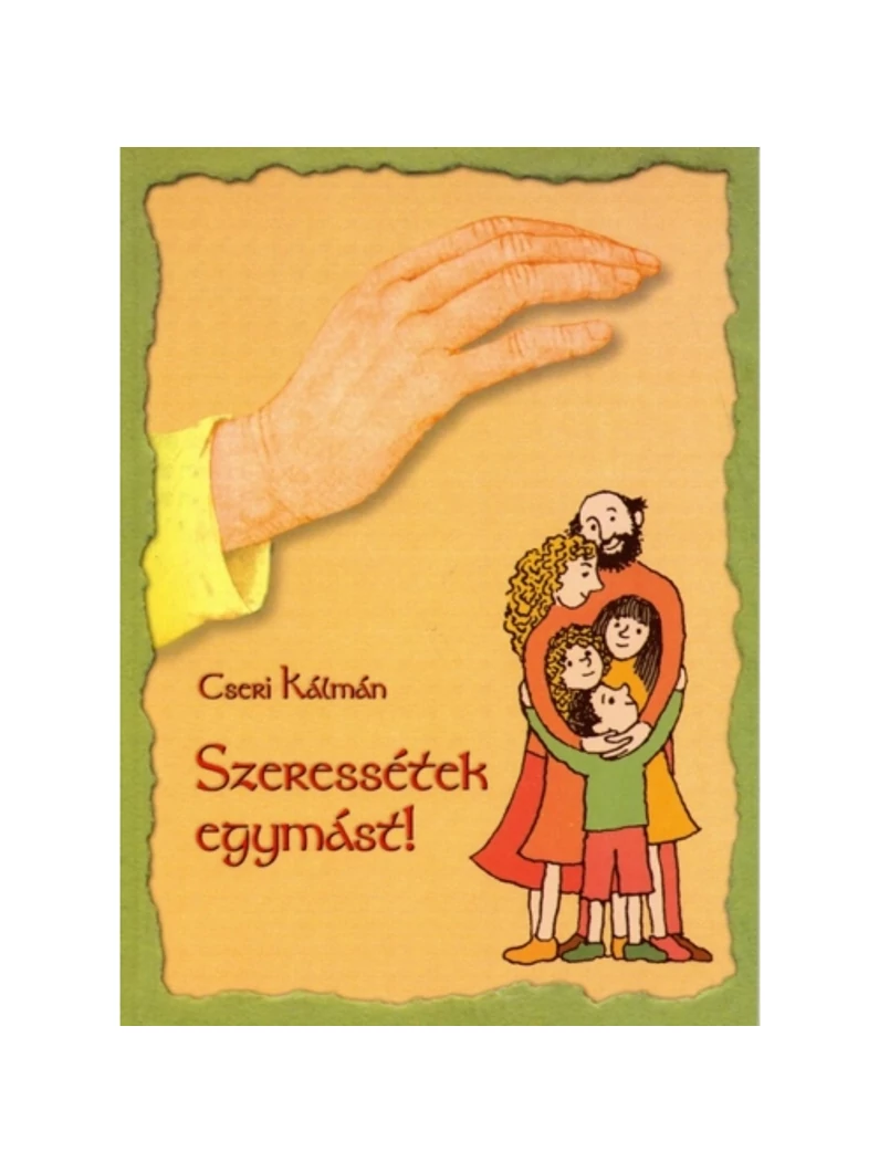 Szeressétek egymást – Cseri Kálmán