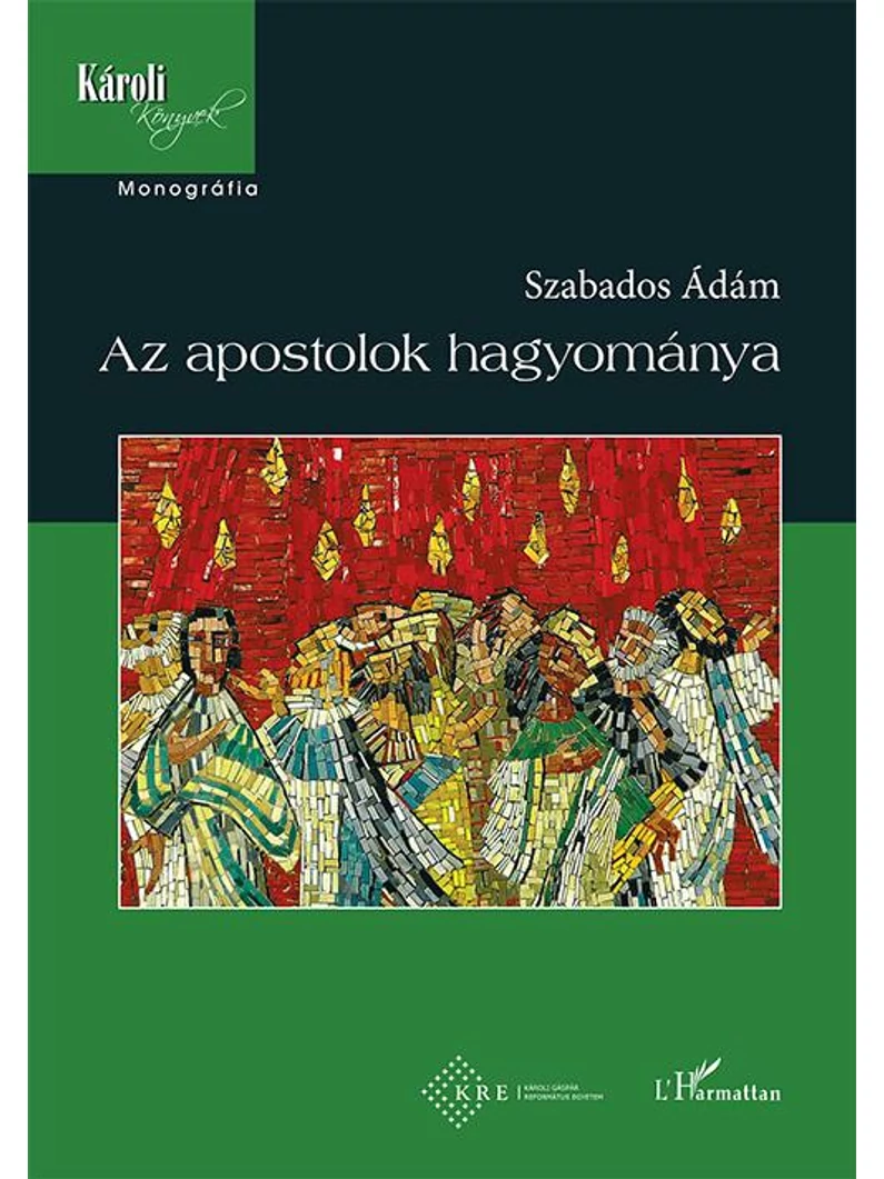 Az apostolok hagyománya – Szabados Ádám