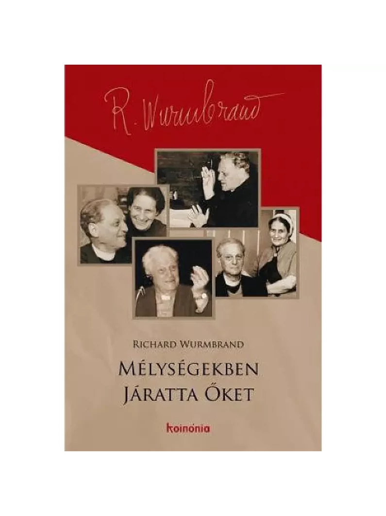 Mélységekben járatta őket – Richard Wurmbrand