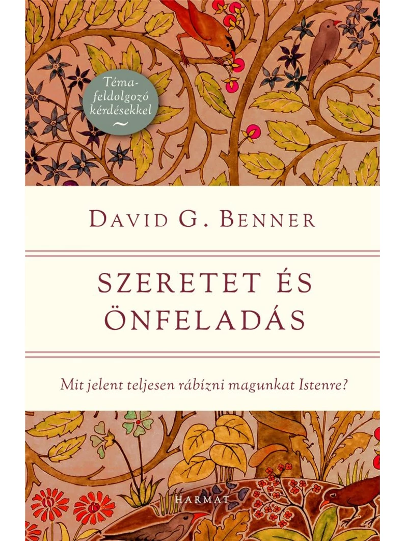 Szeretet és önfeladás – Lelki utunk trilógia – David G. Benner