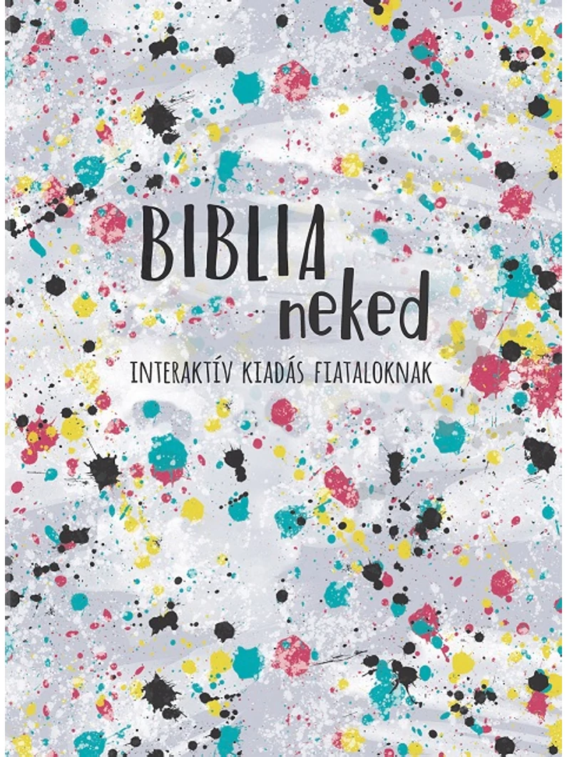 Biblia neked – Interaktív kiadás fiataloknak – Harmat Kiadó