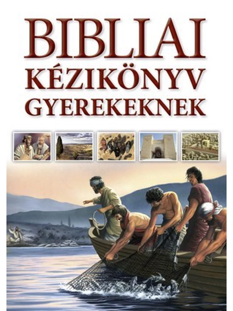 Bibliai kézikönyv gyerekeknek – Carol J Smith, Terry Jean Day, Tim Dowley