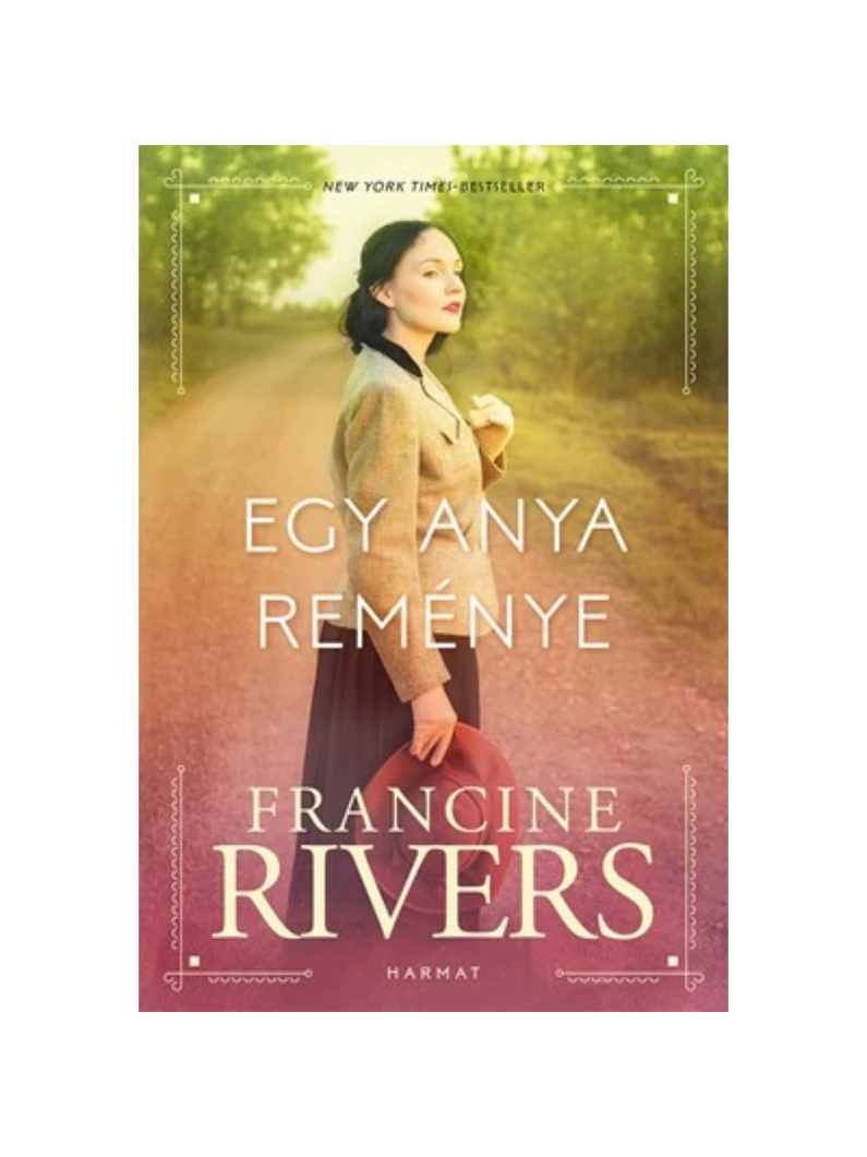 Egy anya  reménye – Marta öröksége 1. könyv – Francine Rivers