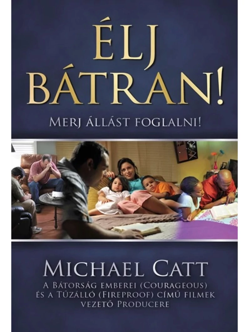 Élj bátran! – Michael Catt