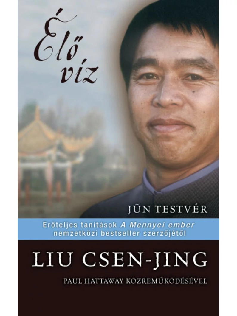 Élő víz – Jün testvér – Liu Csen-Jing