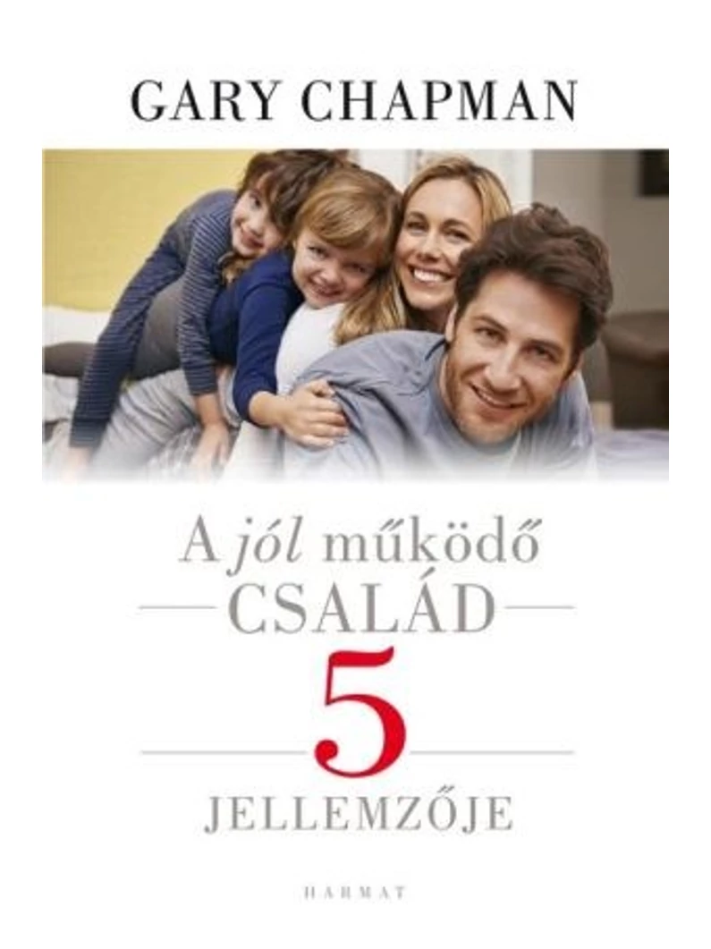 A jól működő család 5 jellemzője – Gary Chapman