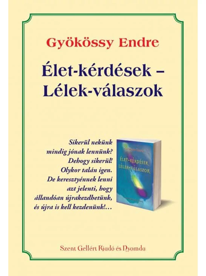 Élet-kérdések — Lélek-válaszok – Gyökössy Endre