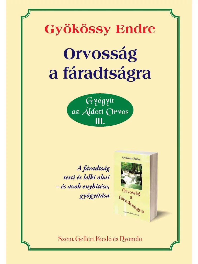 Orvosság a fáradtságra – Gyökössy Endre