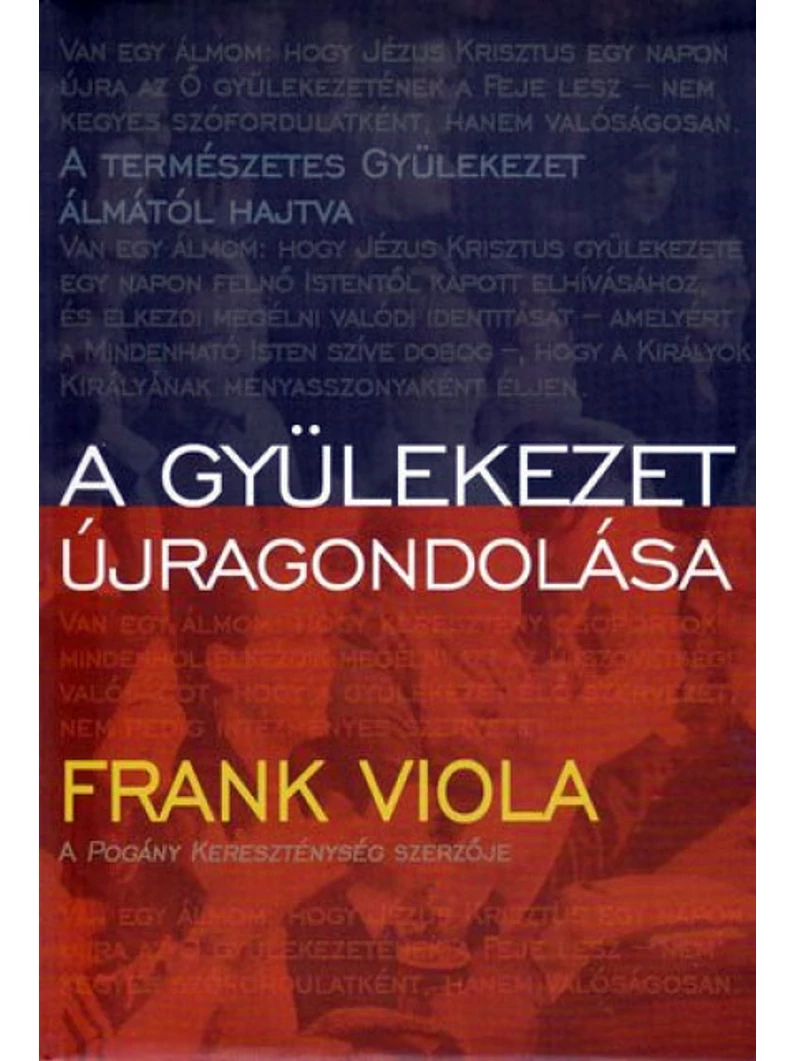 A gyülekezet újragondolása – Frank Viola