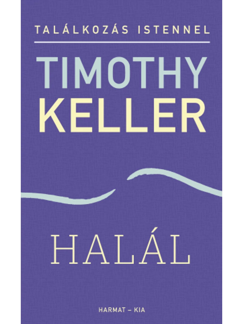 Halál – Találkozás Istennel – Timothy Keller