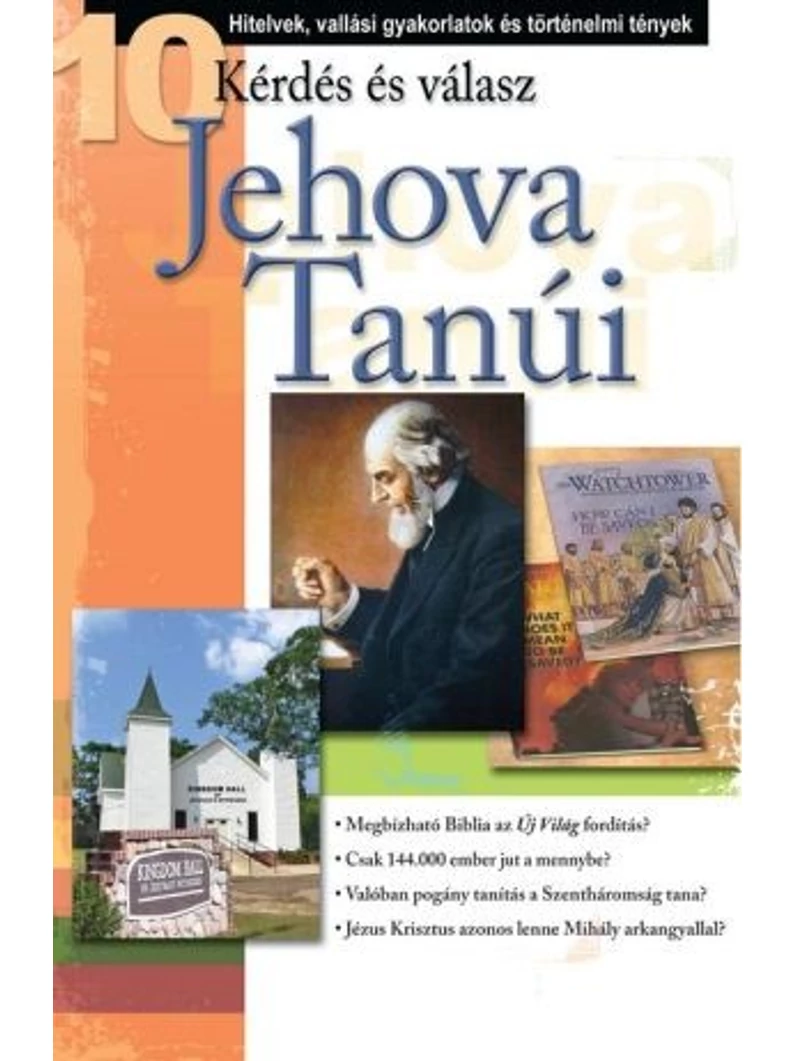 10 kérdés és válasz: Jehova tanúi – Harmat Kiadó