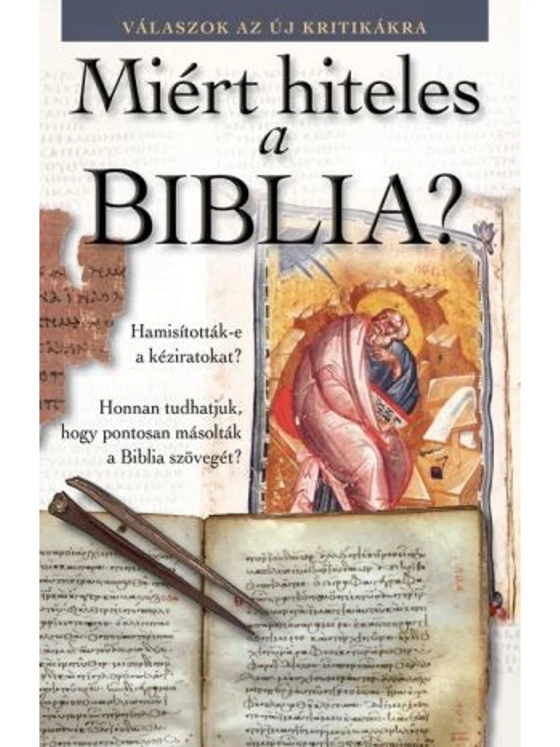 Miért hiteles a Biblia? – Harmat Kiadó