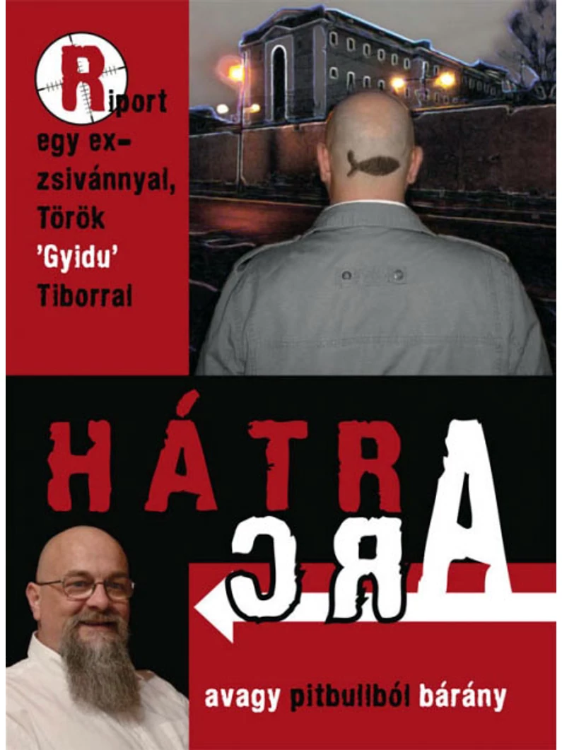Hátra arc – avagy pitbullból bárány – Török Tibor