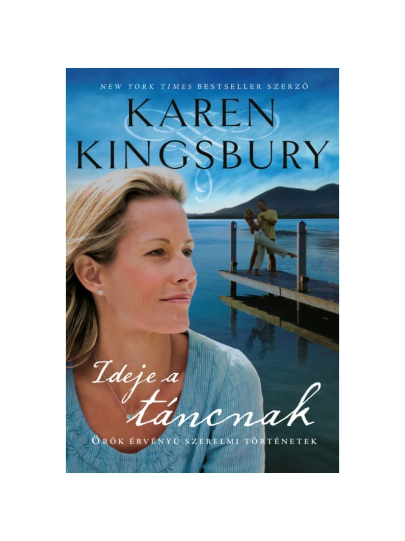 Ideje a táncnak – Karen Kingsbury