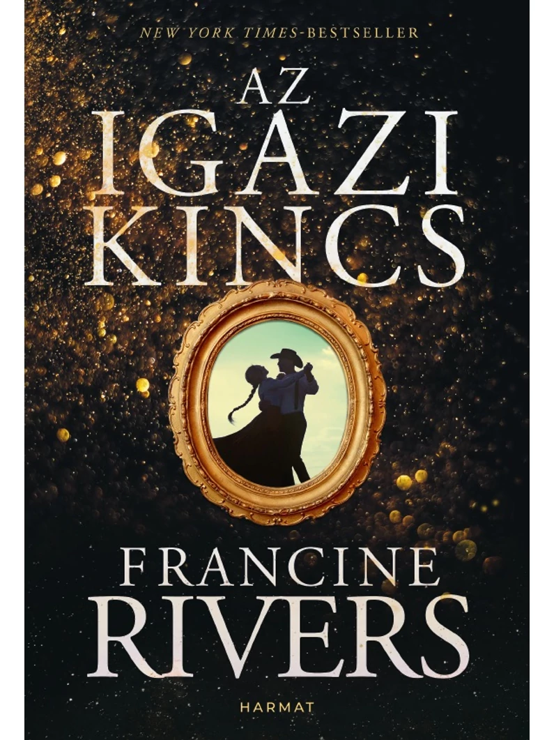 Az igazi kincs – Francine Rivers