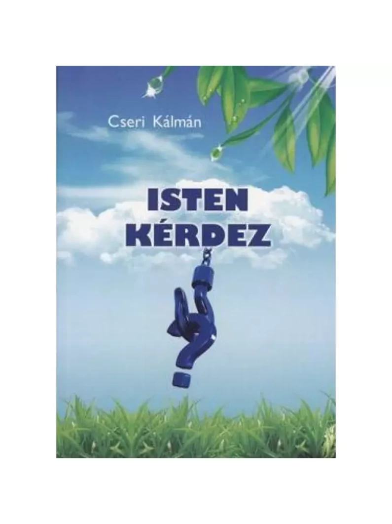 Isten kérdez – Cseri Kálmán