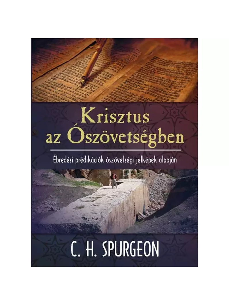 Krisztus az Ószövetségben – Spurgeon, C. H.