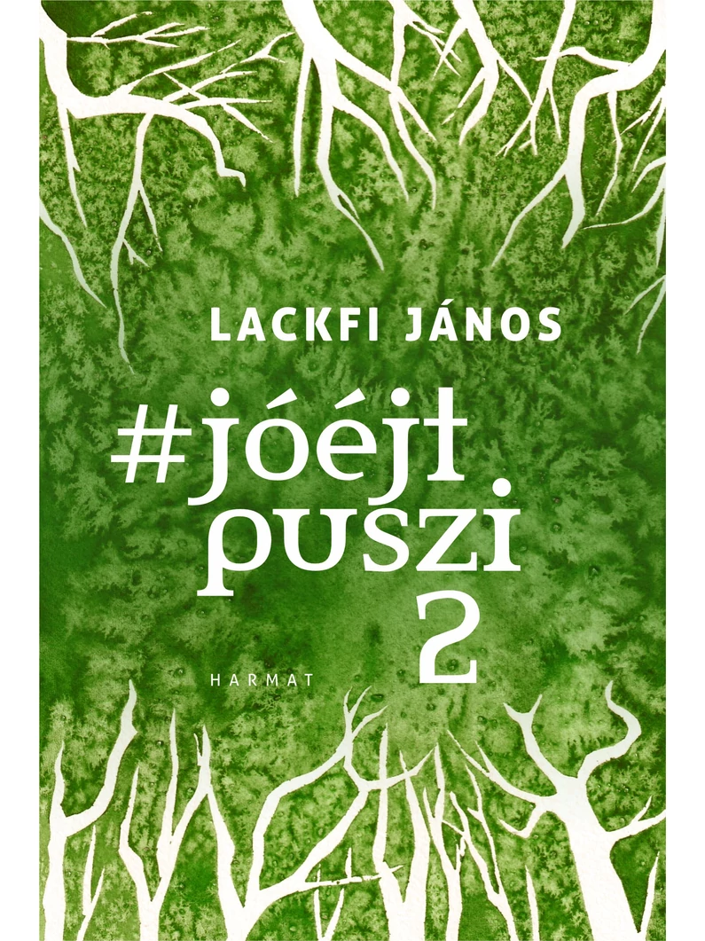 #jóéjtpuszi 2 – Lackfi János